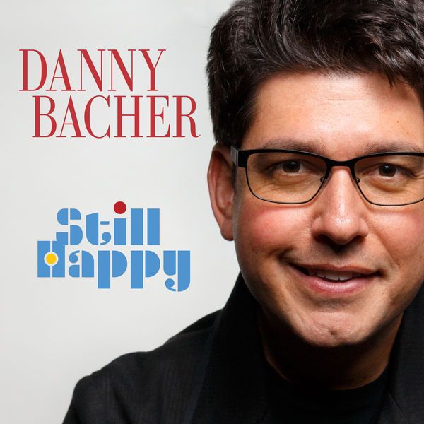 Danny Bacher - Still Happy